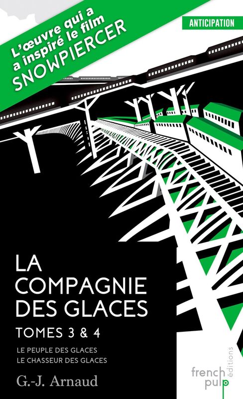 La Compagnie des glaces - tome 3 Le Peuple des glaces - tome 4 Le Chasseur des glaces