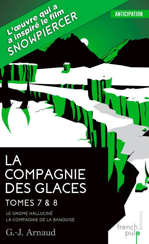 La Compagnie des glaces - tome 7 Le Gnome halluciné - tome 8 La Compagnie de la banquise