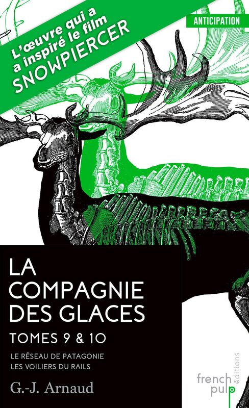 La Compagnie des glaces - tome 9 Le Réseau de Patagonie - tome 10 Les Voiliers du Rail