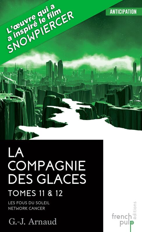 La Compagnie des glaces - tome 11 Les Fous du Soleil - tome 12 Network-Cancer