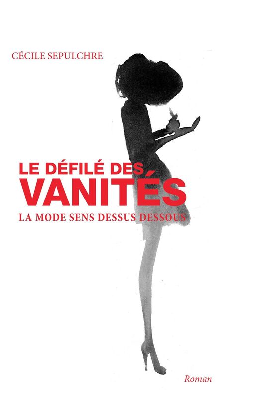 Le défilé des vanités: La mode sens dessus dessous