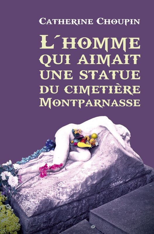 L'homme qui aimait une statue du cimetière Montparnasse