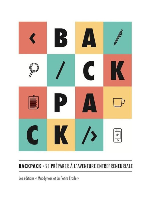 Backpack: Se préparer à l'aventure entrepreneuriale