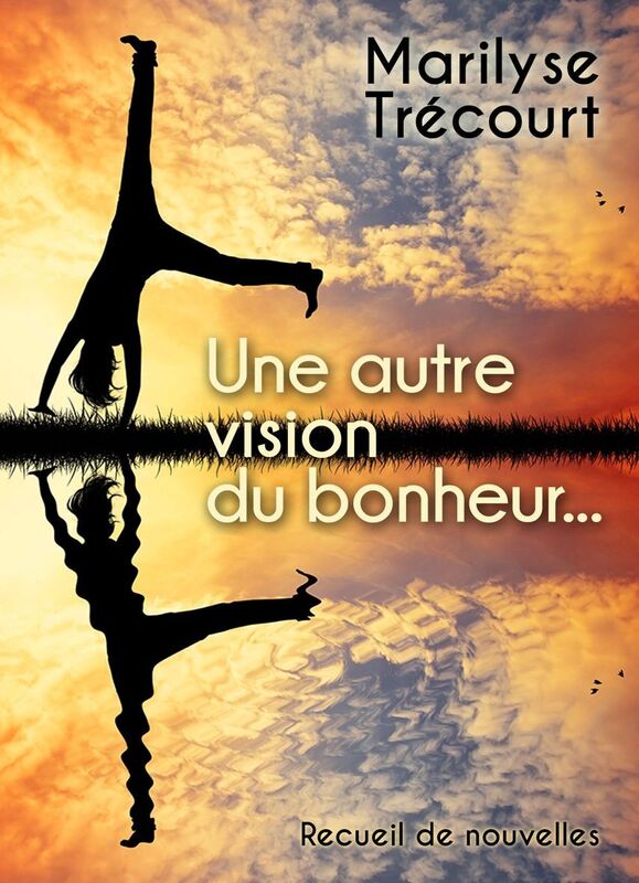 Une autre vision du bonheur...