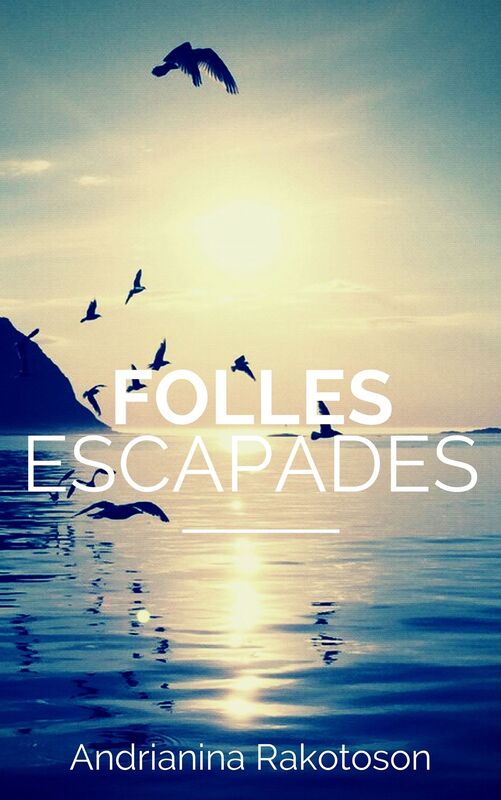 Folles escapades