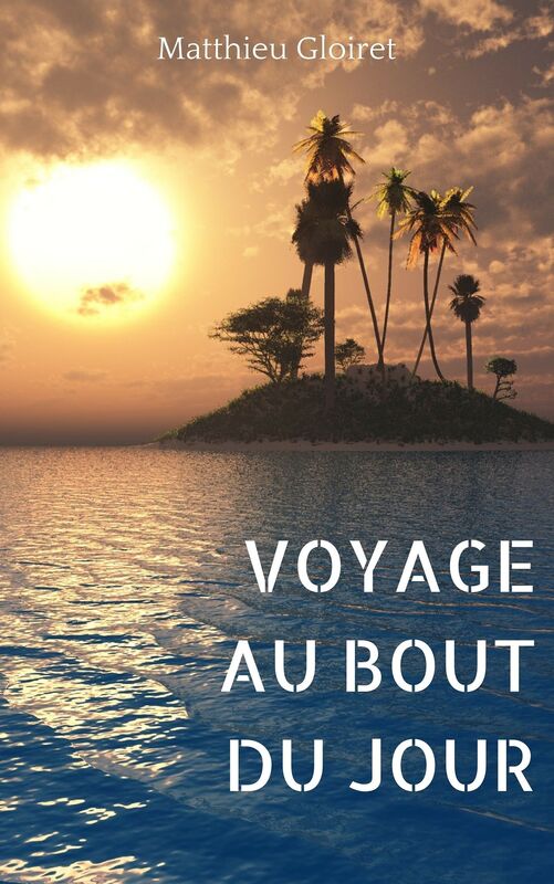 Voyage au bout du jour