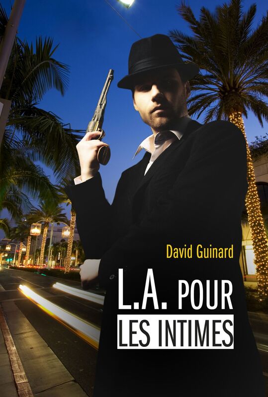 L.A. pour les intimes
