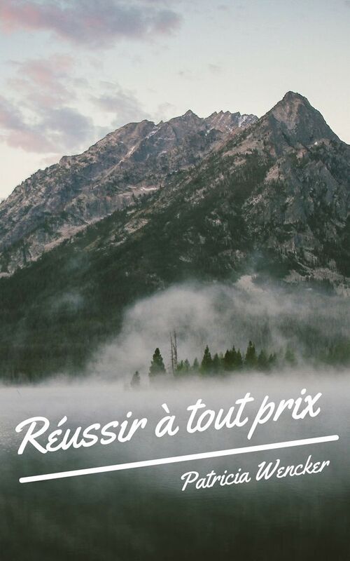 Réussir à tout prix