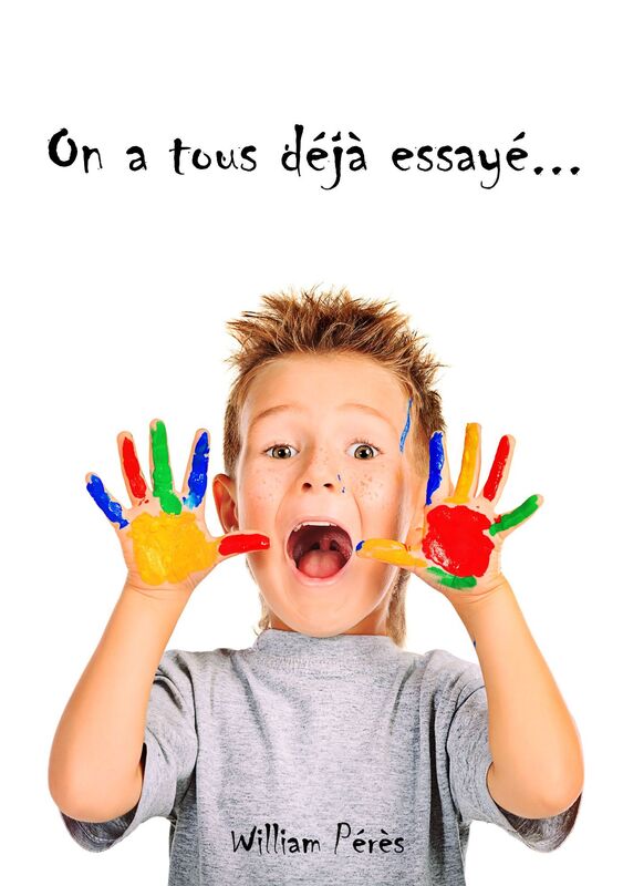 On a tous déjà essayé...
