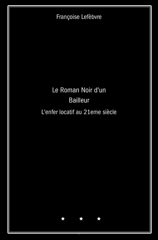 Le Roman Noir d'un Bailleur