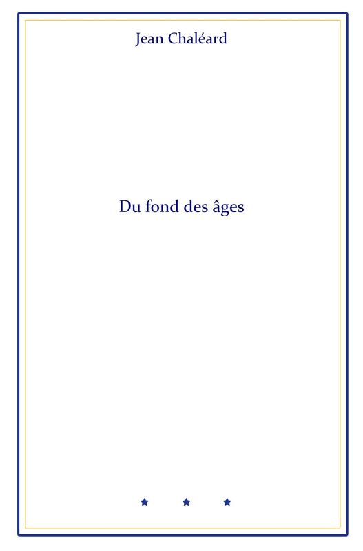 Du fond des âges