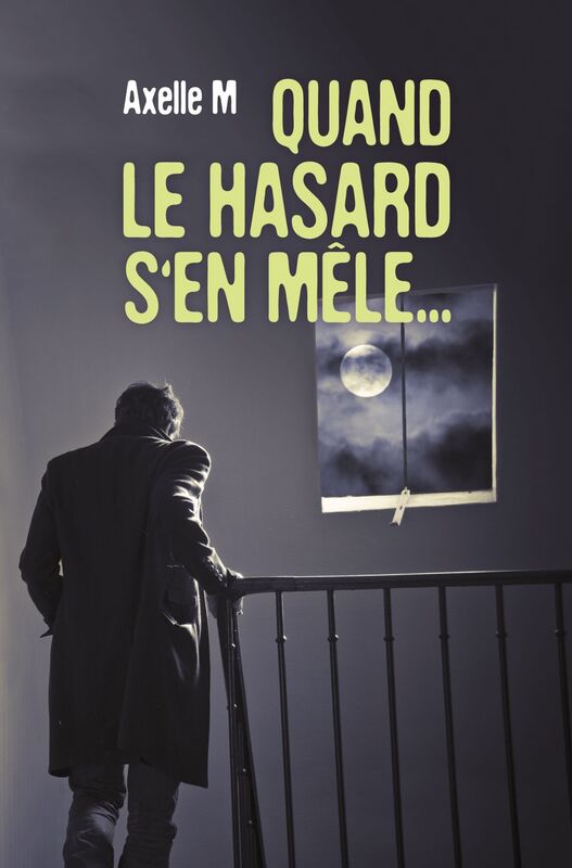 Quand le hasard s'en mêle...
