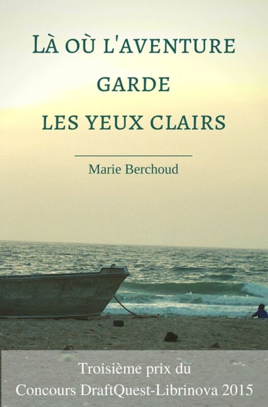 Là où l'aventure garde les yeux clairs
