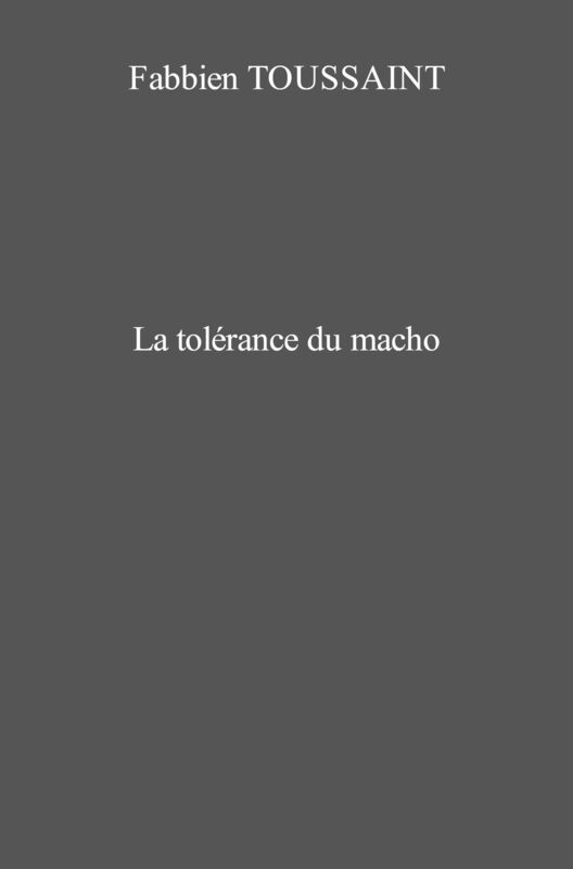 La tolérance du macho