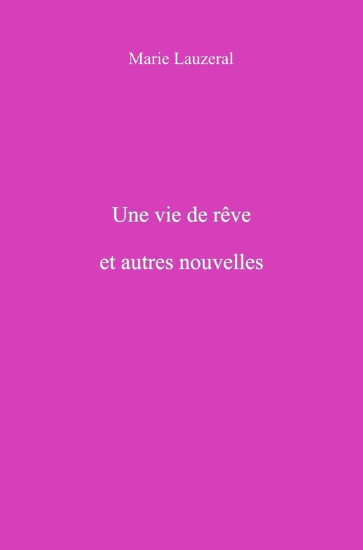 Une vie de rêve