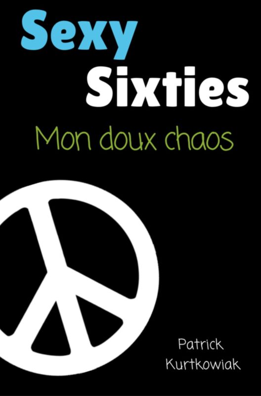 Sexy Sixties, mon doux chaos