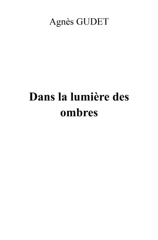 Dans la lumière des ombres