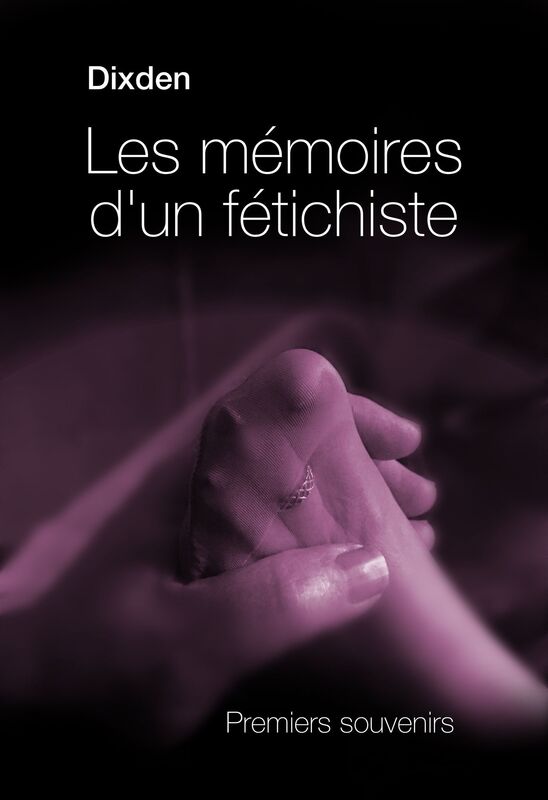 Les Mémoires d'un fétichiste