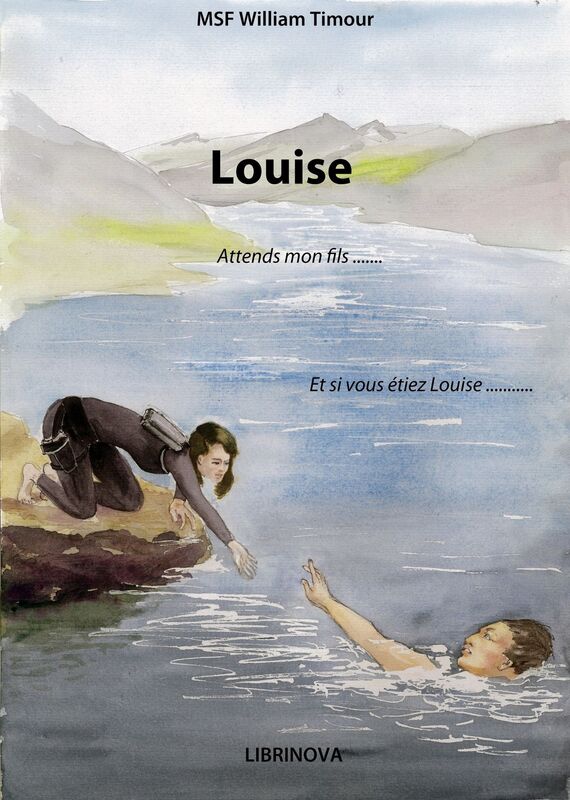 Louise "attends mon fils, je viens te chercher"
