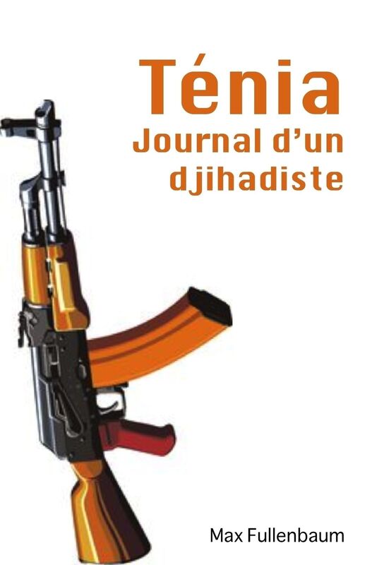Ténia, journal d'un djidahiste
