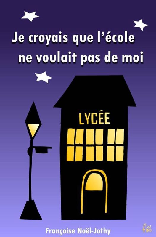 Je croyais que l'école ne voulait pas de moi