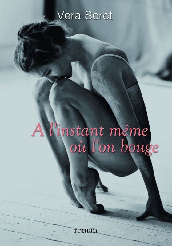 À l'instant même où l'on bouge