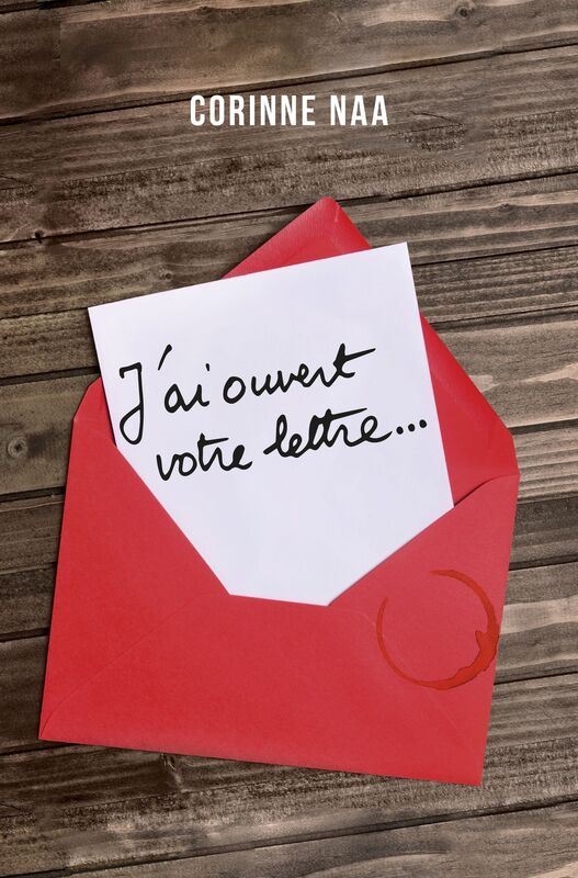 J'ai ouvert votre lettre...