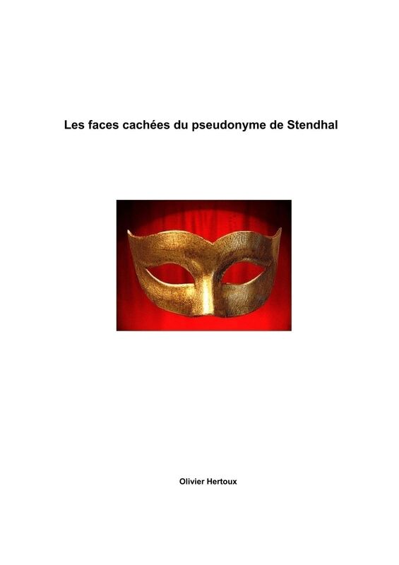 Les faces cachées du pseudonyme de Stendhal