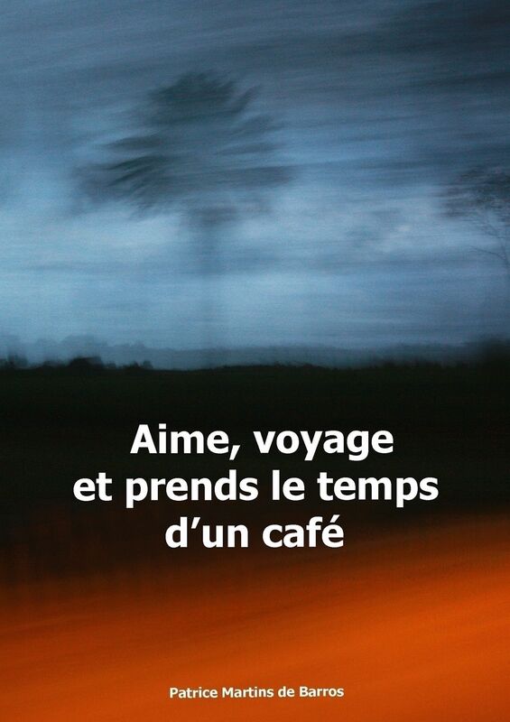 Aime, voyage, et prends le temps d'un café