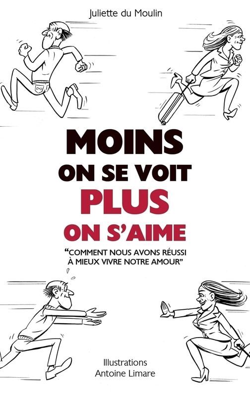 Moins on se voit, plus on s'aime