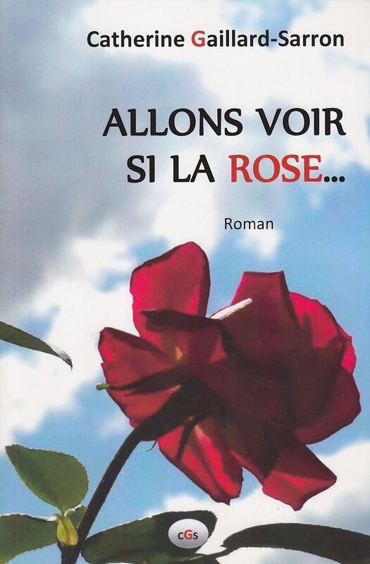 Allons voir si la rose...