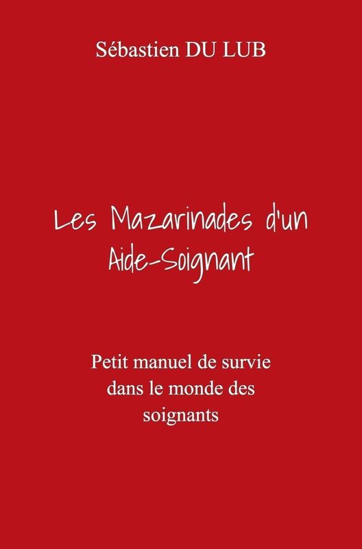 Les Mazarinades d'un Aide-Soignant