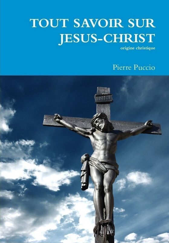 Tout savoir sur Jésus-Christ