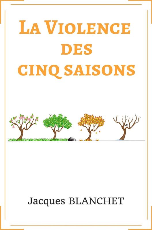 La violence des cinq saisons