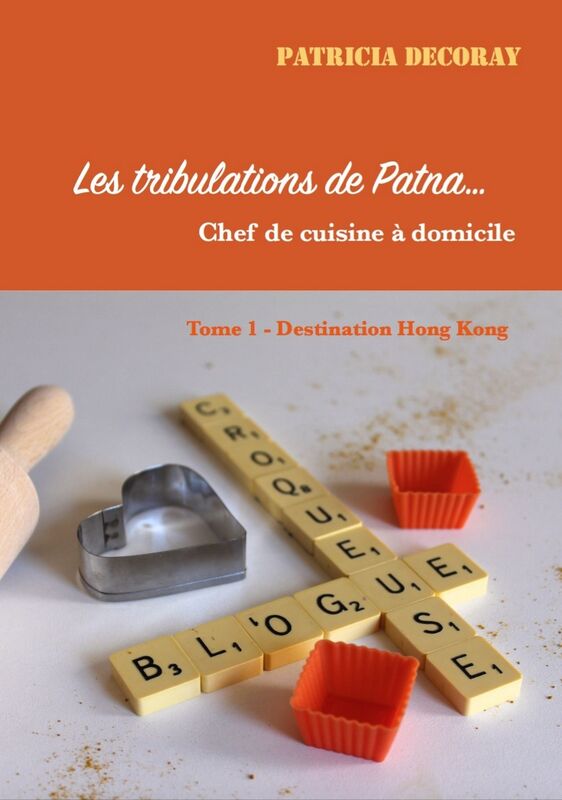 Les tribulations de Patna: Chef de cuisine à domicile