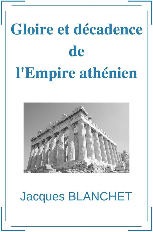 Gloire et décadence de l'Empire athénien