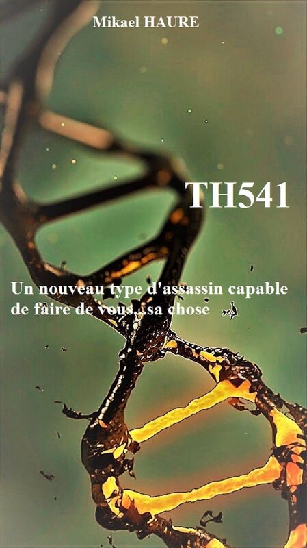 TH541: Un nouveau type d'assassin capable de faire de vous... sa chose
