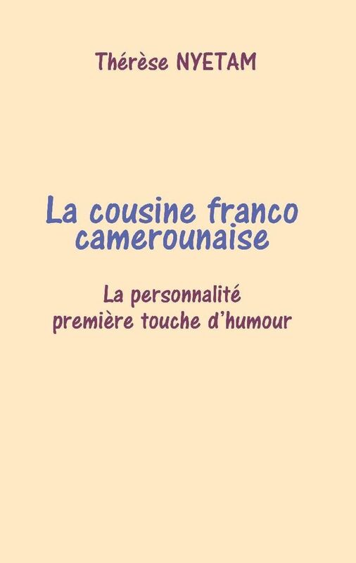 La cousine franco camerounaise: Rire c'est vivre