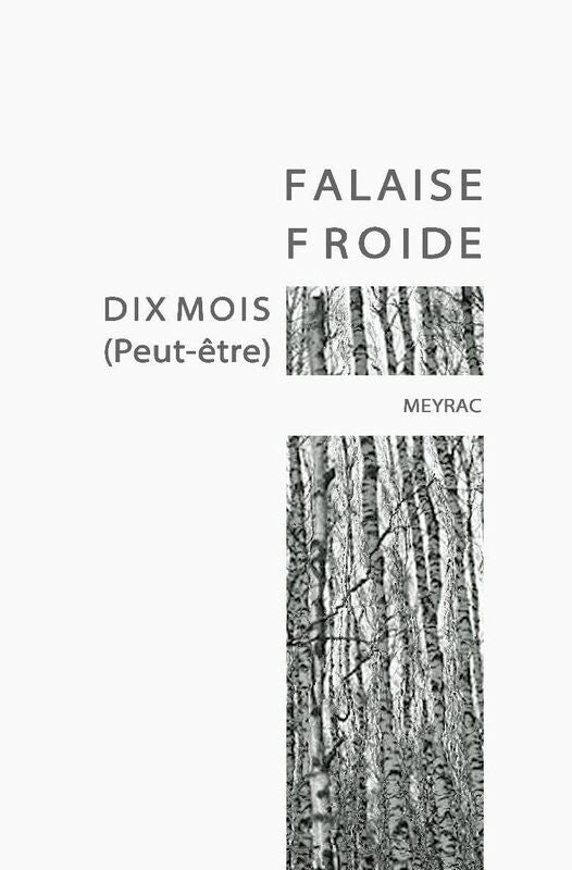Falaise Froide: Dix mois (peut-être)