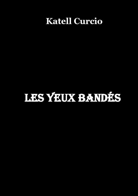 Les yeux bandés