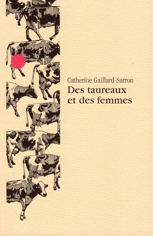 Des taureaux et des femmes: Nouvelles