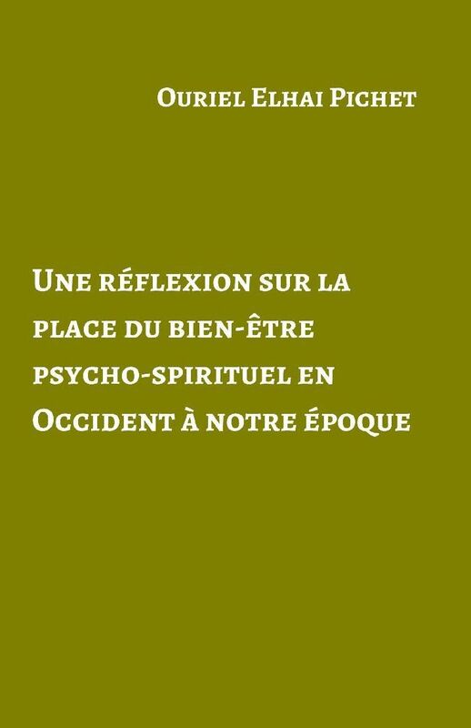 Une réflexion sur la place du bien-être psycho-spirituel en Occident à notre époque