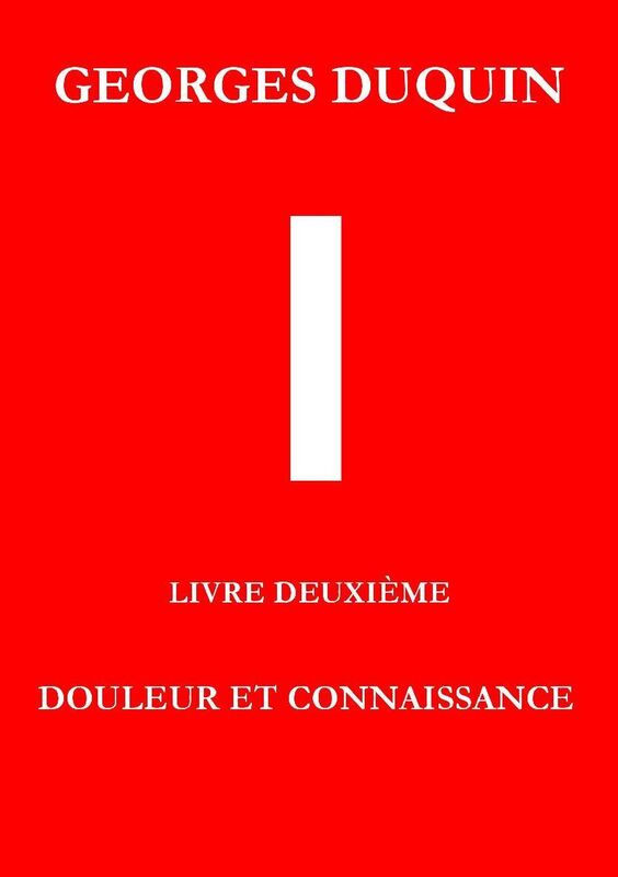 I - Livre deuxième: Douleur et Connaissance