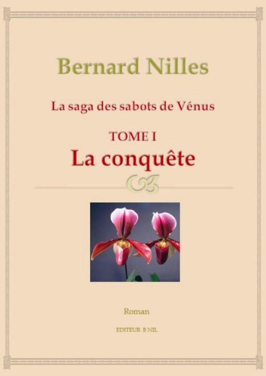La Saga des sabots de Vénus: Tome 1 - La Conquête