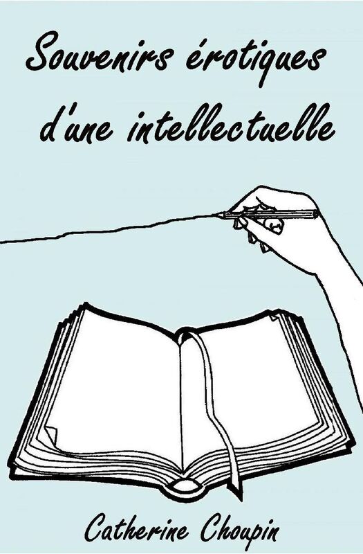 Souvenirs érotiques d'une intellectuelle