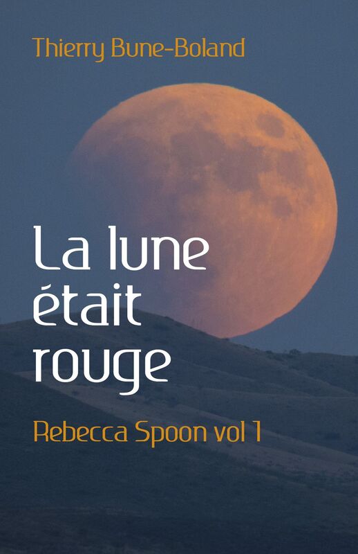La lune était rouge: Rebecca Spoon vol 1