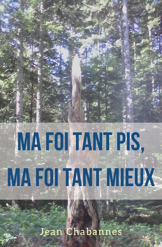 Ma foi tant pis, ma foi tant mieux