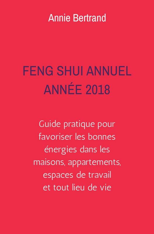 Feng Shui Annuel - Année 2018
