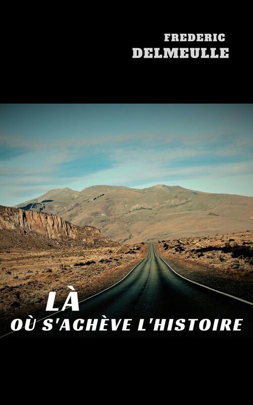 Là où s'achève l'histoire