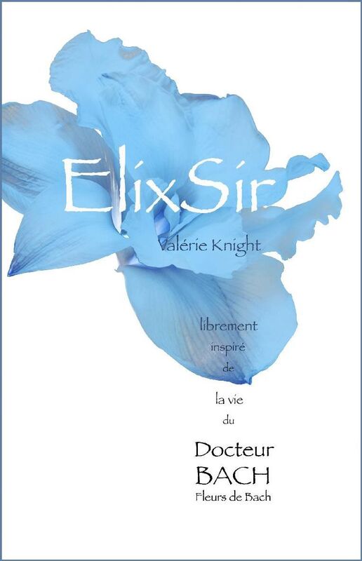 ElixSir: Librement inspiré de la vie du Dr Bach
